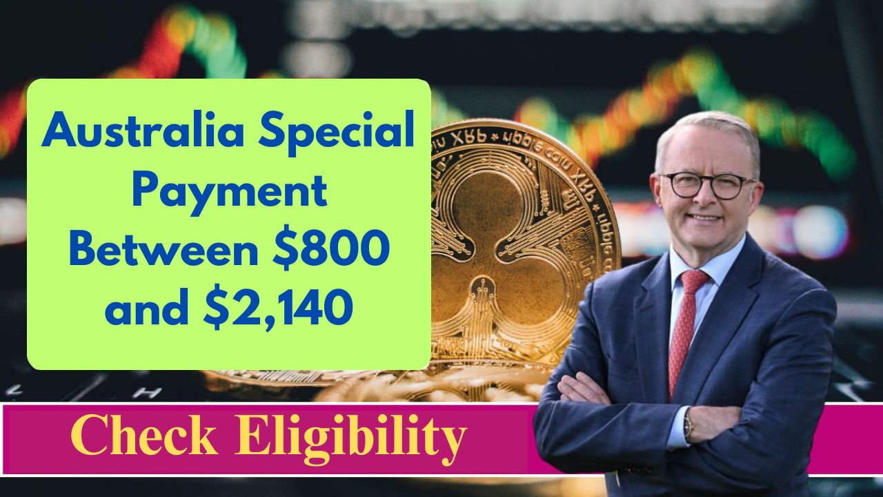 Australia Special Payment Between $800 and $2,140