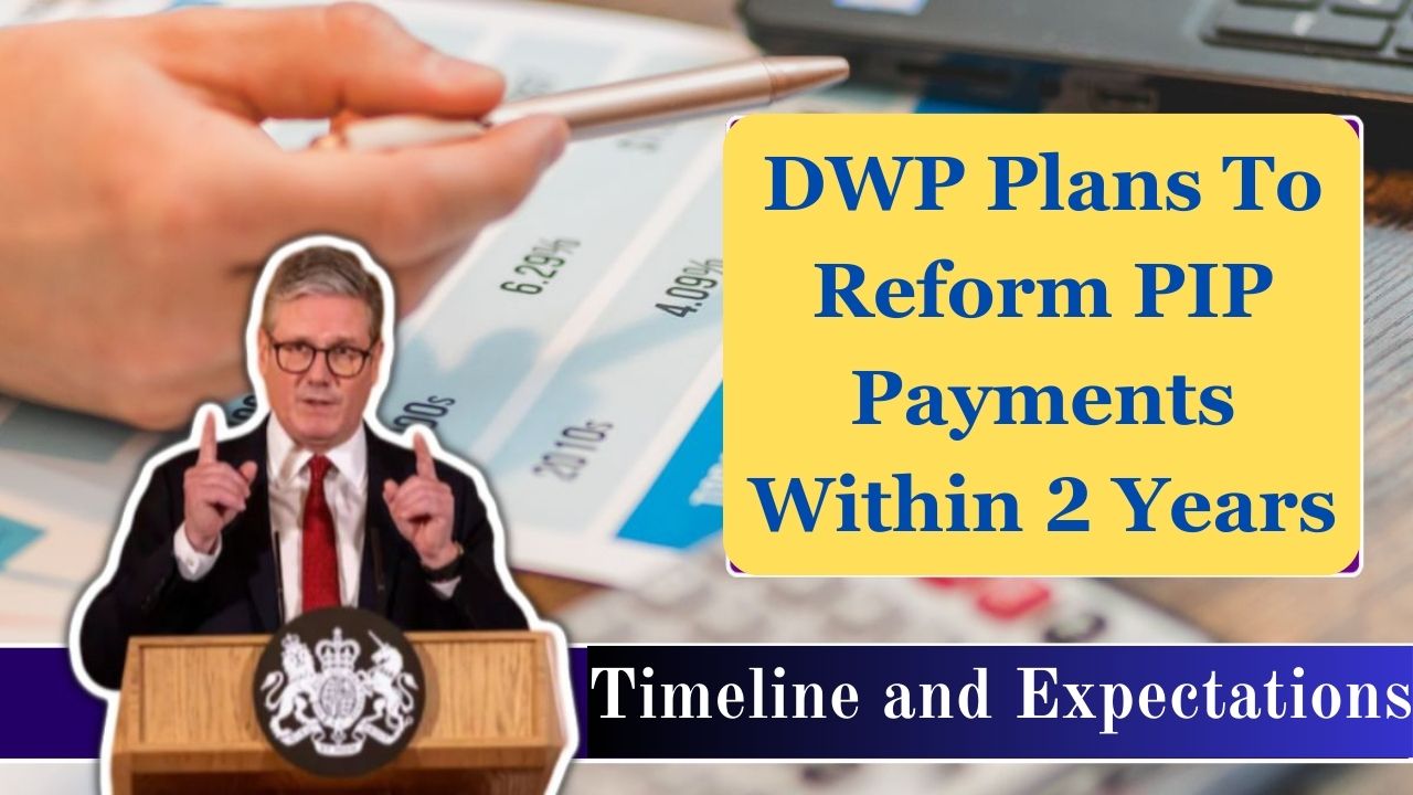 dwp plans to reform pip payments