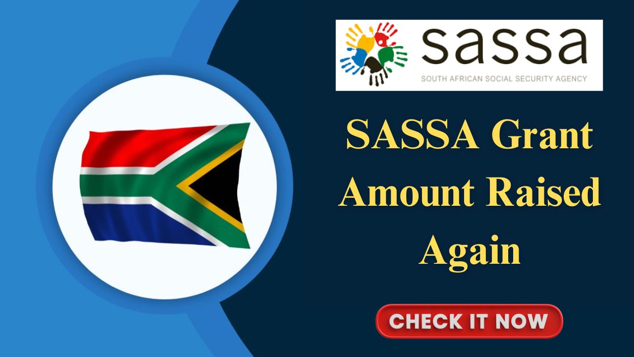 SASSA Grant Payment Amount Raised Again