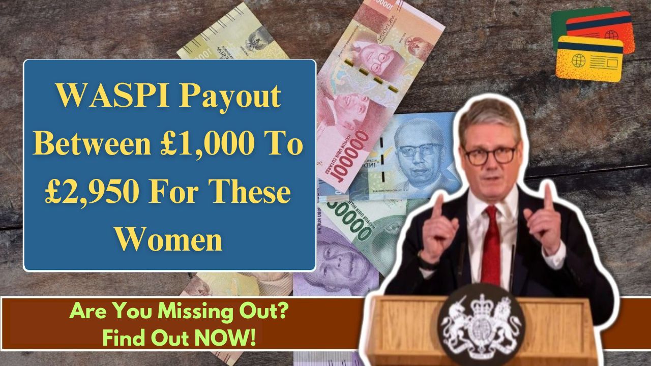 WASPI Payout Between £1,000 To £2,950