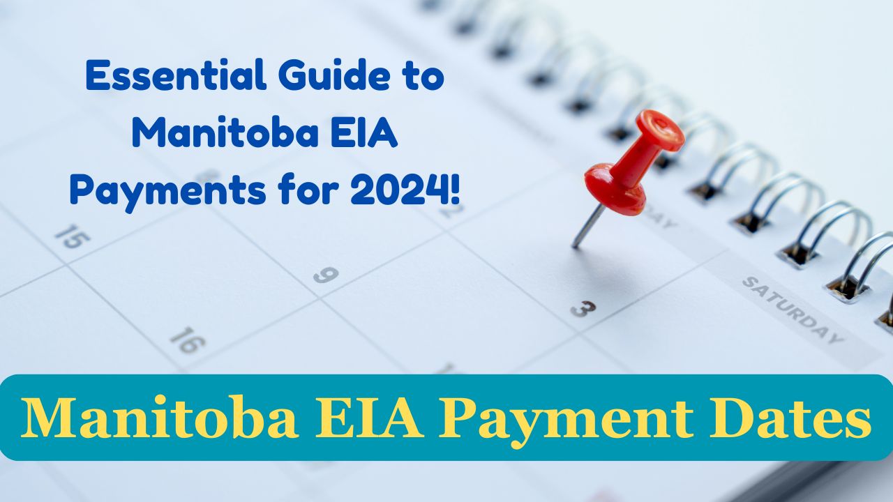 Chart showing Manitoba EIA payment dates and amounts for 2024.