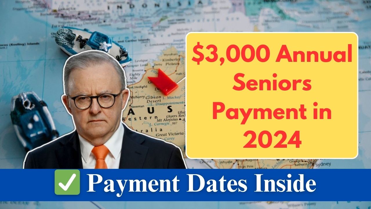 $3,000 Annual Seniors Payment 2024: Eligibility and Payment Dates