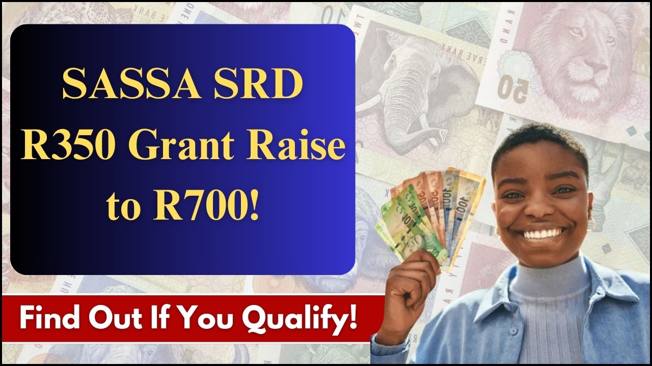 SASSA SRD R350 Grant Raise to R700