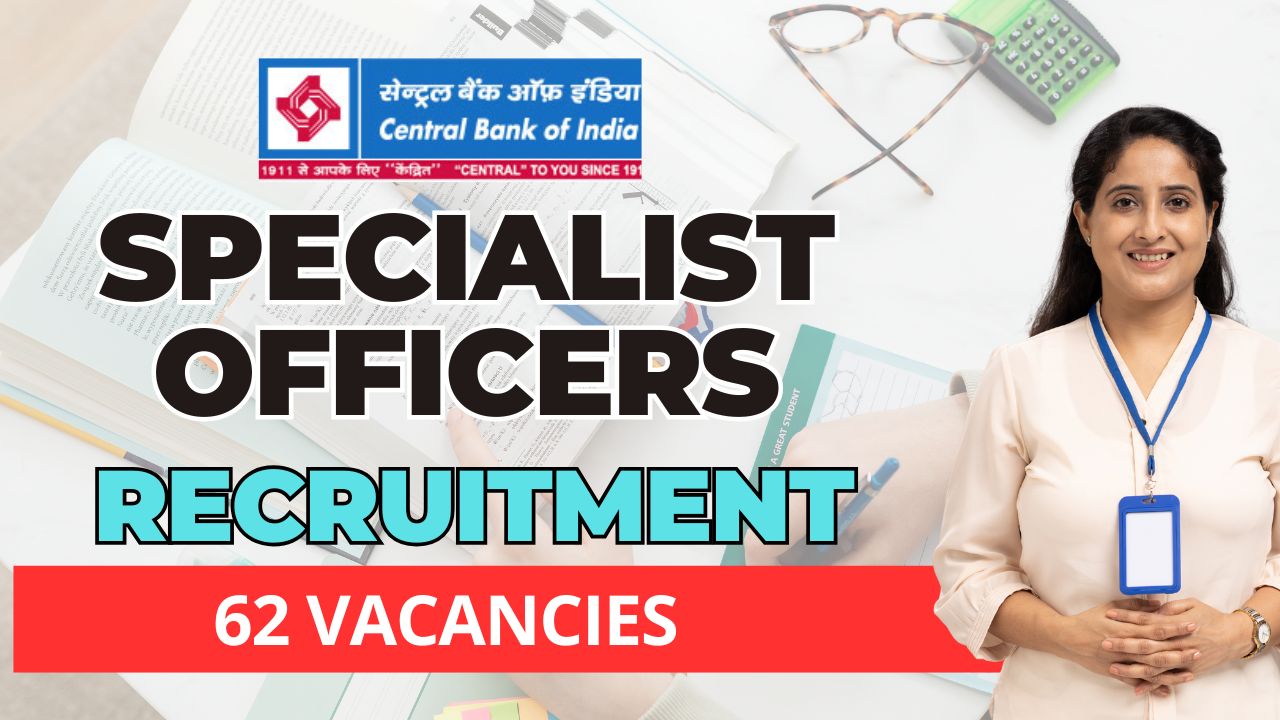 Central Bank of India SO Recruitment 2024-25 notification for 62 vacancies