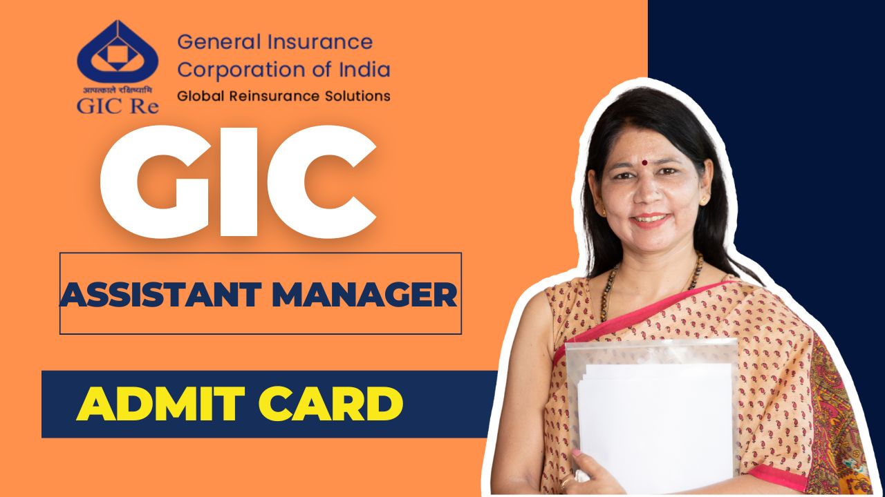 GIC Assistant Manager Admit Card 2024 will be available for candidates to download online