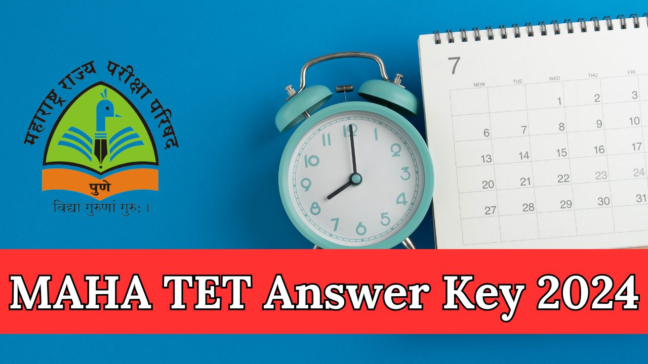 Maha TET 2024 Answer Key and Response Sheet Available for Download