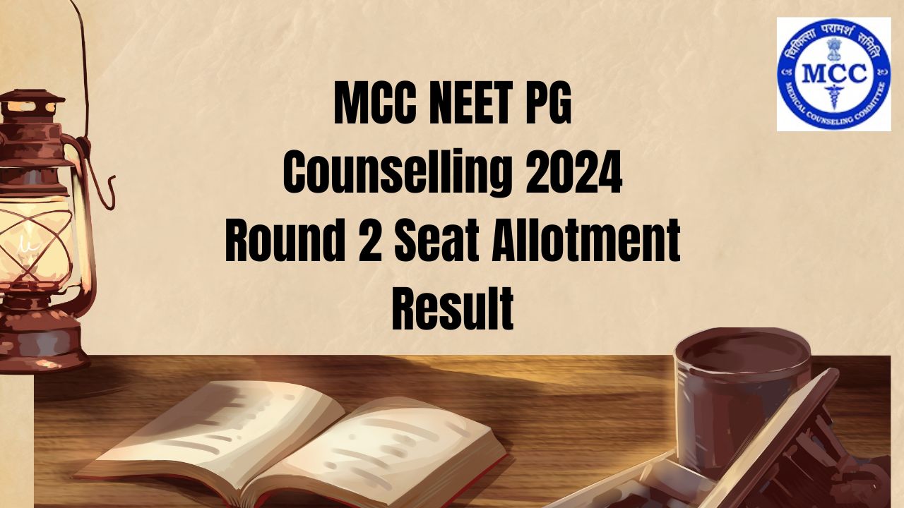 Announcement of NEET PG 2024 Round 2 seat allotment results on MCC official site.