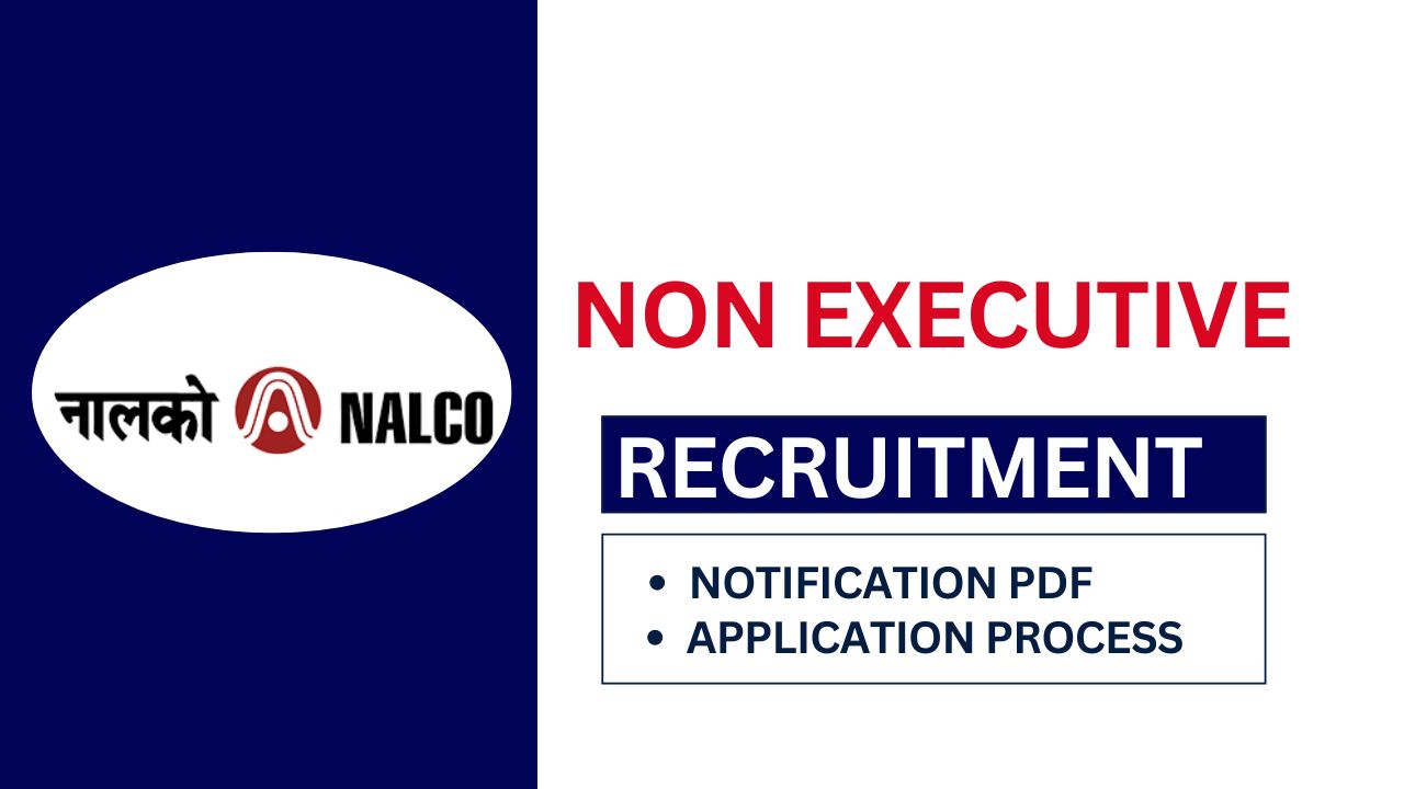 NALCO Non-Executive Recruitment 2024 notification for 518 vacancies