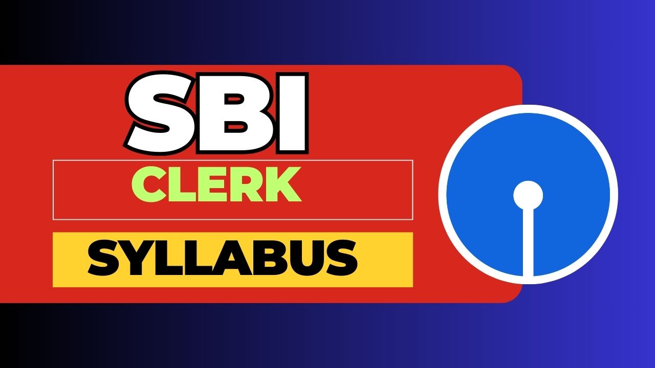 SBI Clerk Syllabus 2024 with key subjects, exam pattern, and marking scheme details