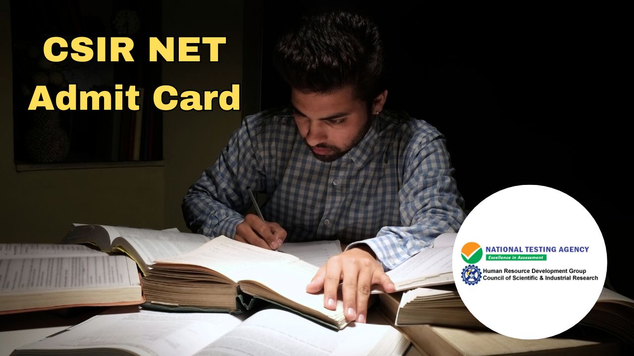 CSIR NET Admit Card 2025 releases with exam date and download instructions