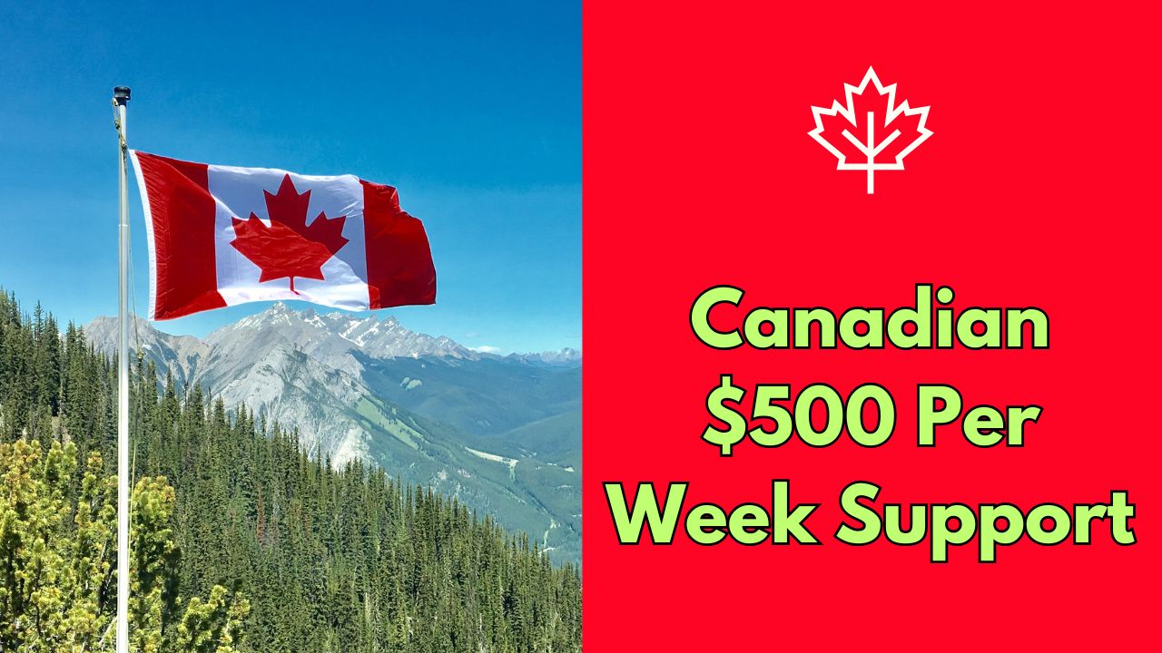 $500 Per Week Assistance for Parents in 2025 – Canada’s Support Program Explained