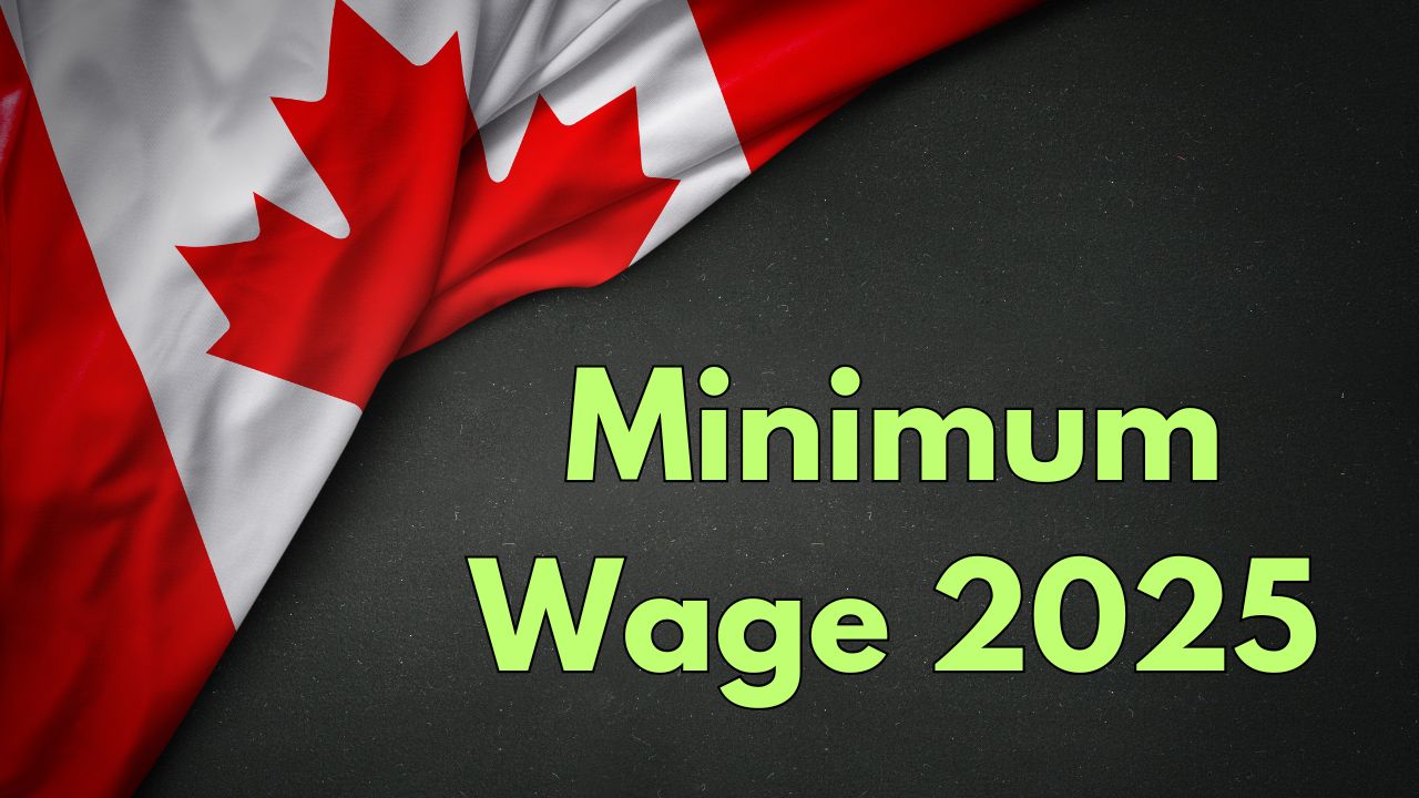 Canada Minimum Wage In 2025